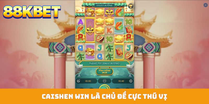 Caishen Win là chủ đề cực thú vị
