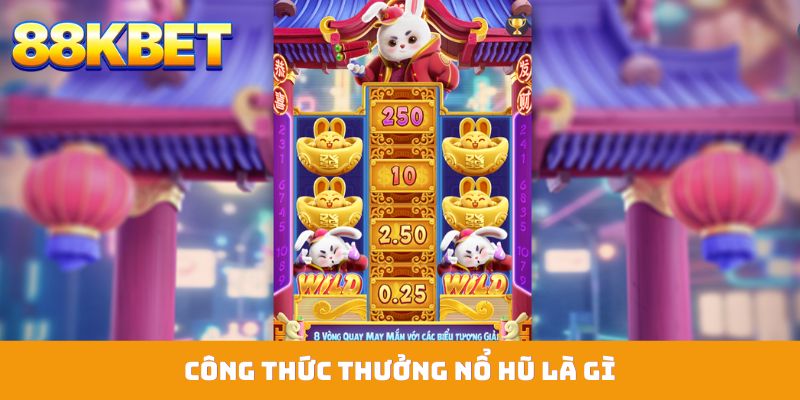 Công thức thưởng nổ hũ là gì