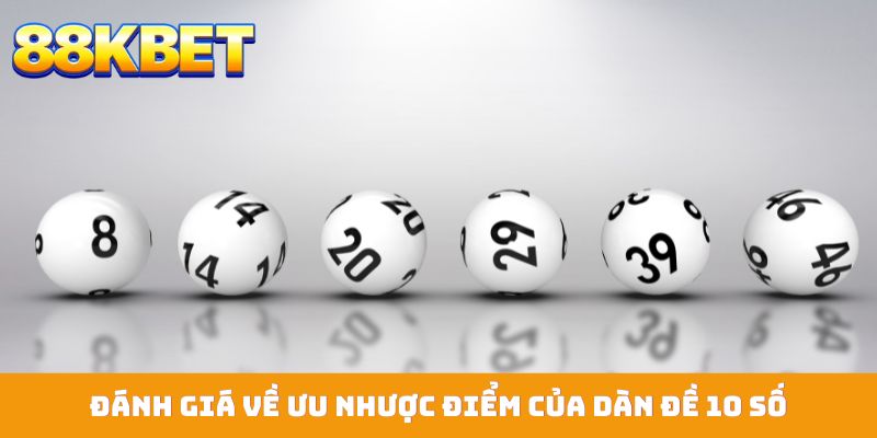 Đánh giá về ưu – nhược điểm của phương pháp dàn đề 10 số