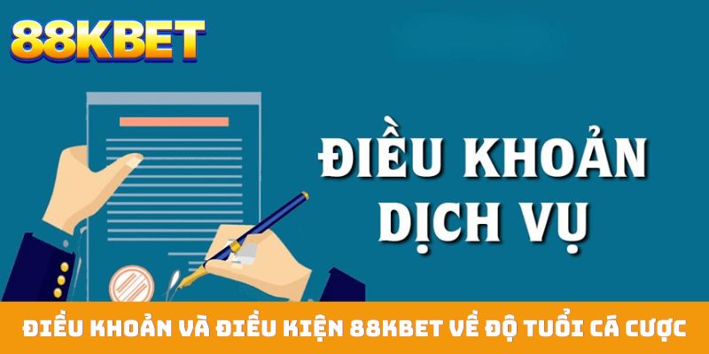 Điều khoản và điều kiện 88KBET về độ tuổi người tham gia cá cược