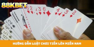 Luật chơi tiến lên miền nam